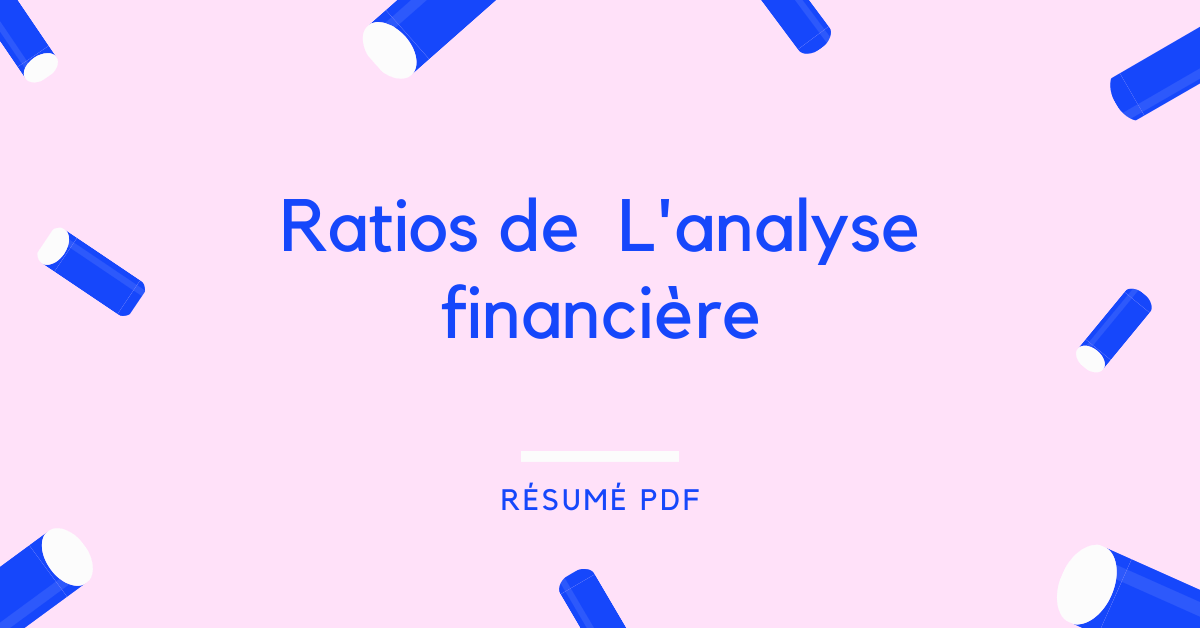 Ratios D'analyse De La Situation Financière De L'Entreprise • Economie ...