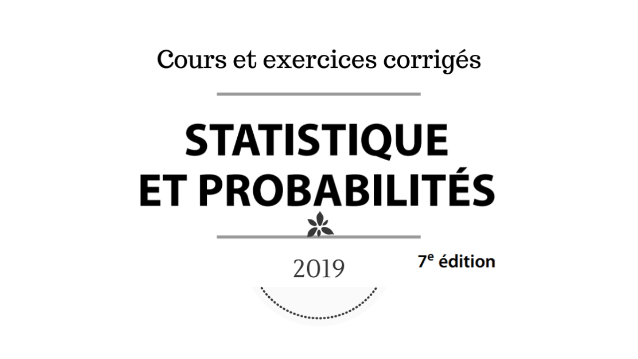 Statistique Et Probabilites Cours Et Exercices Corriges Economie Et Gestion