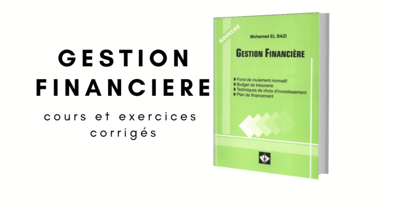 Gestion Financière Cours Et Exercices Corrigés PDF • Economie Et Gestion