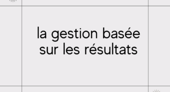 La gestion axée sur les résultats [ GAR ]